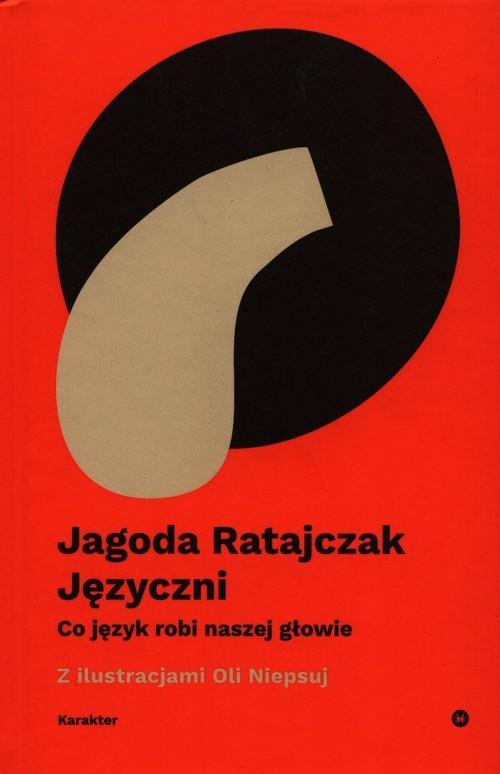 

Języczni Co język robi naszej głowie J. Ratajczak