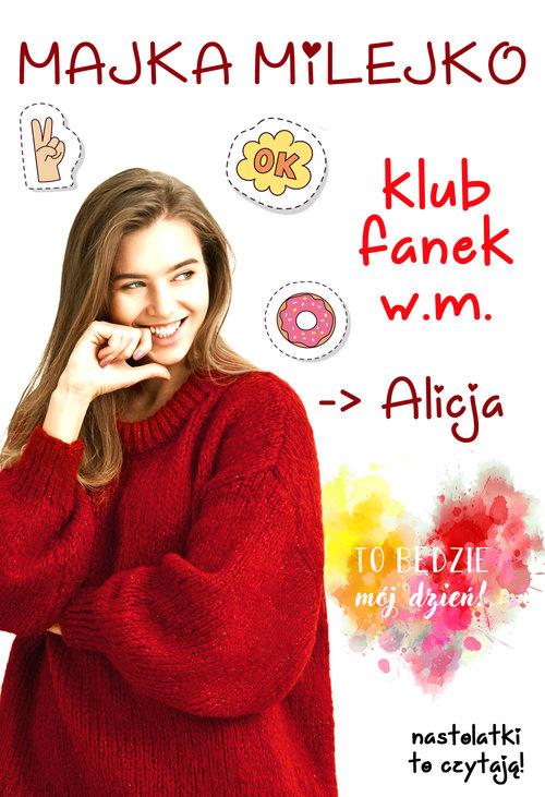 

Klub Fanek W.m. Alicja Majka Milejko