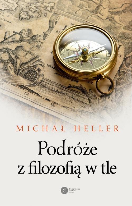 

Podróże z filozofią w tle Michał Heller