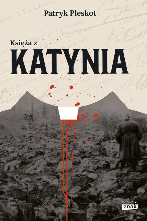 

Księża z Katynia Patryk Pleskot