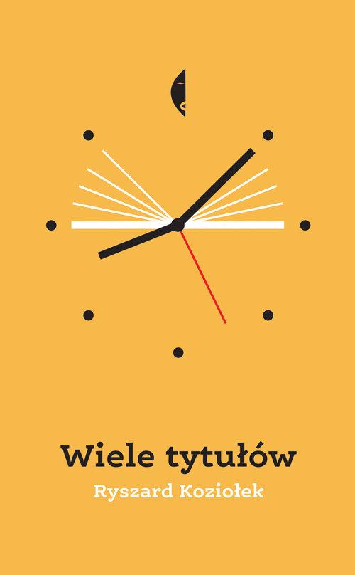 

Wiele tytułów Ryszard Koziołek