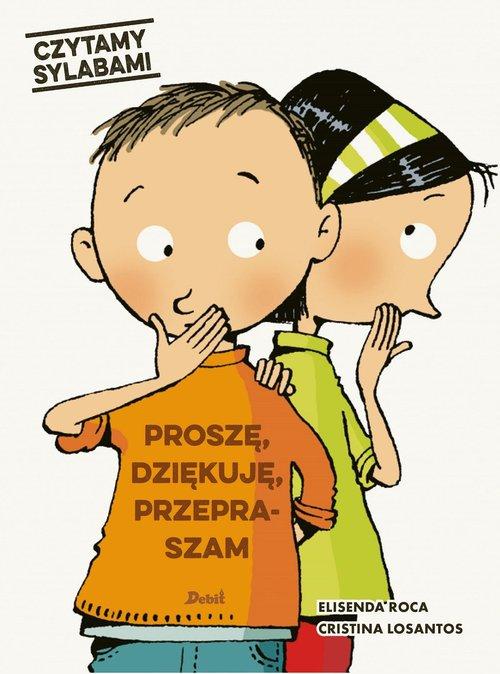 

Czytamy sylabami. Proszę, dziękuję, przepraszam