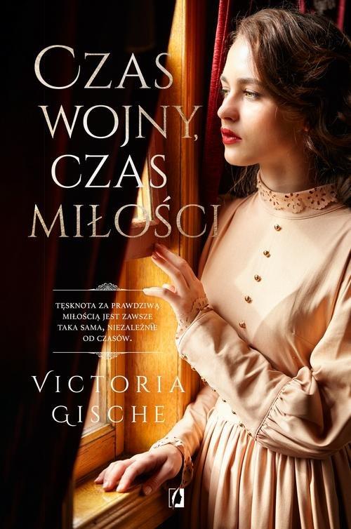 

Czas wojny czas miłości Victoria Gische