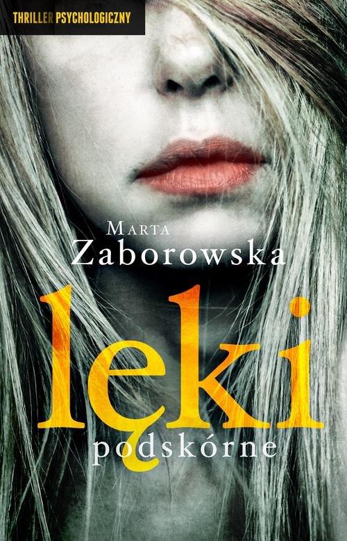 

Lęki podskórne Marta Zaborowska