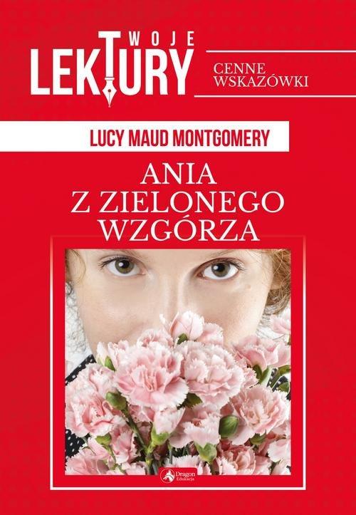 

Ania z Zielonego Wzgórza Lucy Maud Montgomery