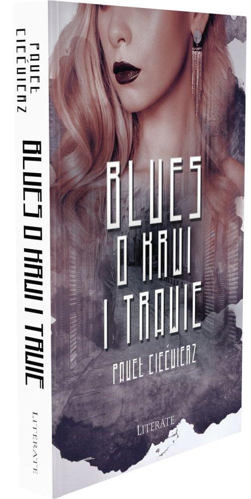 

Blues o krwi i trawie Paweł Ciećwierz