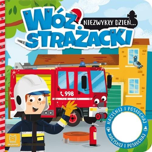 

Niezwykły dzień Wóz strażacki Anna Podgórska