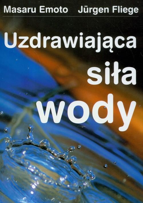 

Uzdrawiająca siła wody Masaru Emoto, Jurgen Fliege