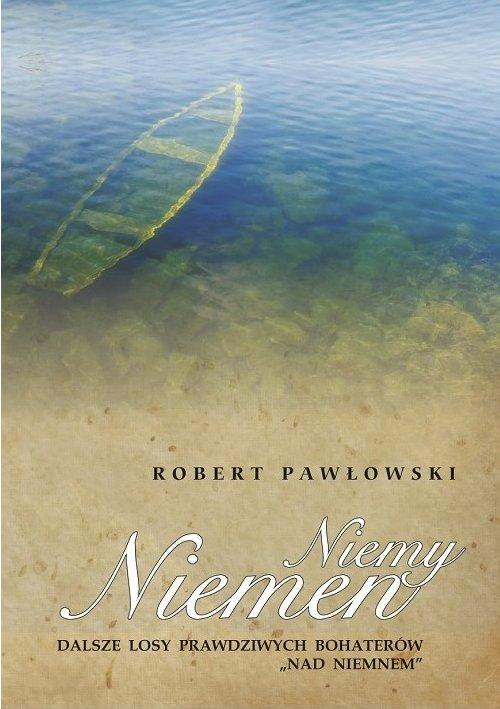 

Niemy Niemen. Dalsze losy prawdziwych Pawłowski