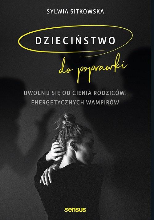 

Dzieciństwo do poprawki Sylwia Sitkowska