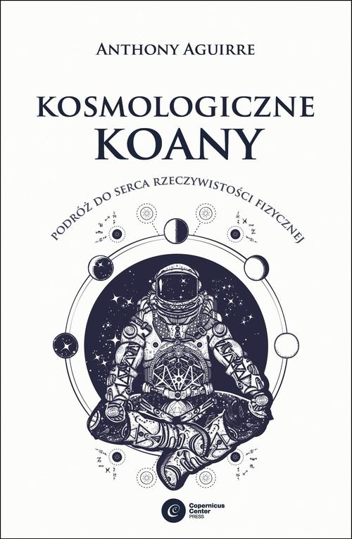 Kosmologiczne koany Anthony Aguirre