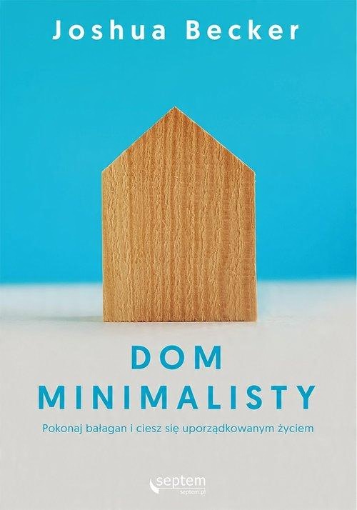 

Dom minimalisty Joshua Becker