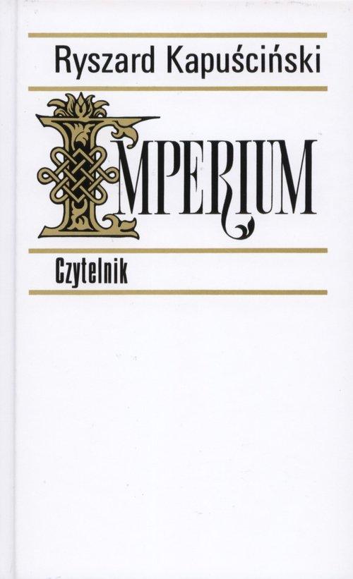 

Imperium Ryszard Kapuściński
