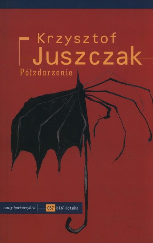 Półzdarzenie Krzysztof Juszczak