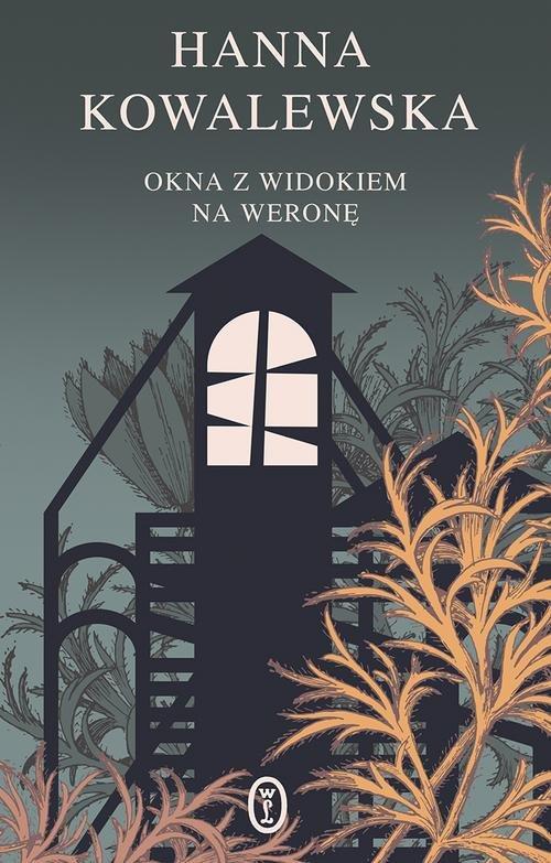 

Okna z widokiem na Weronę Hanna Kowalewska