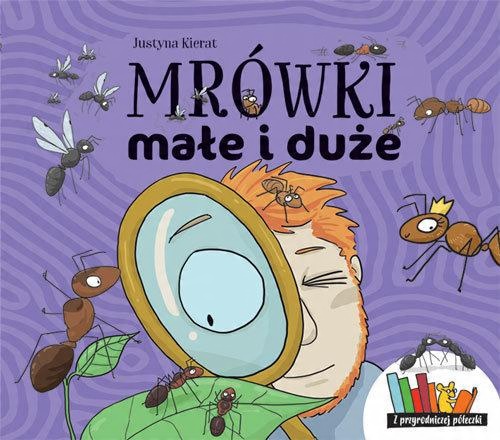

Mrówki małe i duże Justyna Kierat