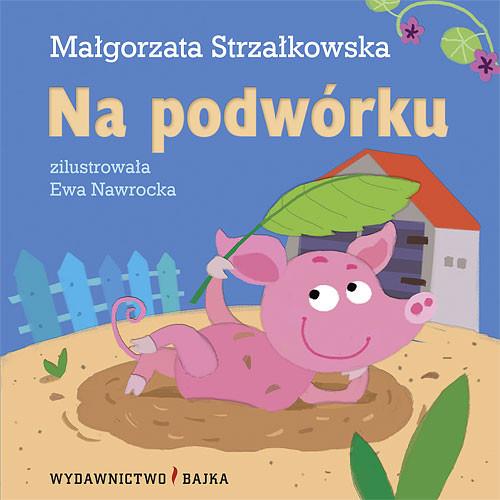 

Na podwórku. Małgorzata Strzałkowska