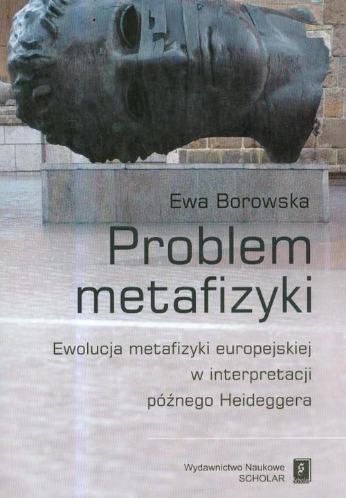 

Problem metafizyki Ewa Borowska