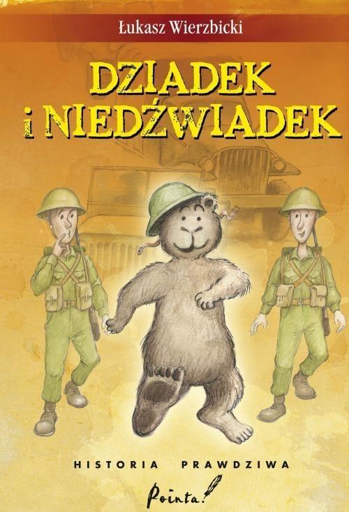 

Dziadek i niedźwiadek. Historia prawdziwa Pointa