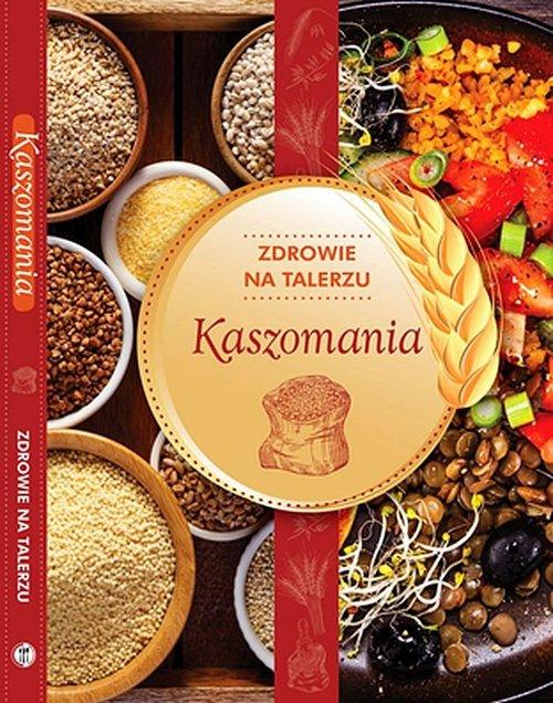 

Zdrowie na talerzu Kaszomania