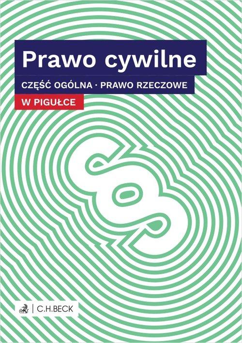 

Prawo cywilne w pigułce Cz. ogólna Prawo rzeczowe