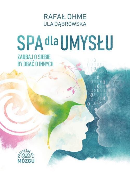 

Spa dla umysłu Rafał Ohme, Ula Dąbrowska