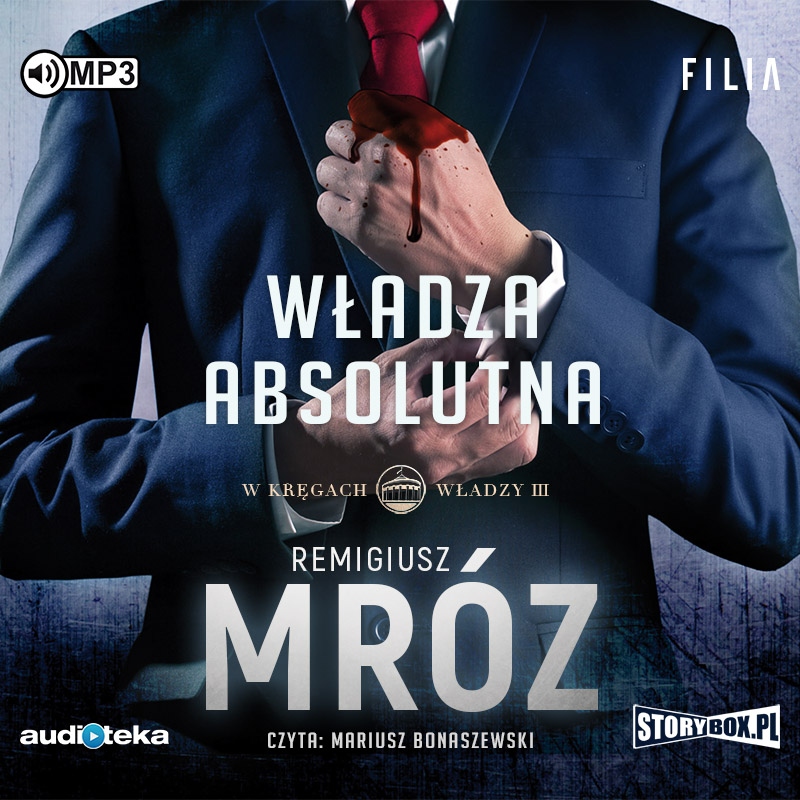 

Władza absolutna Remigiusz Mróz