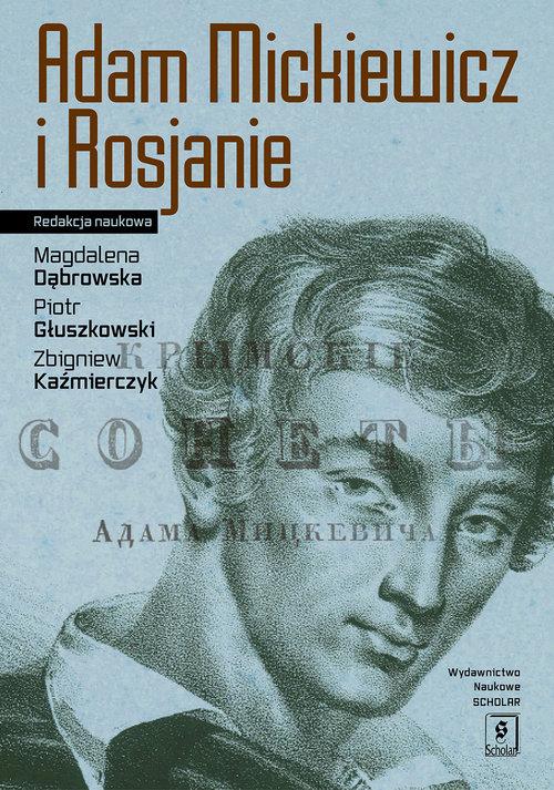 

Adam Mickiewicz i Rosjanie