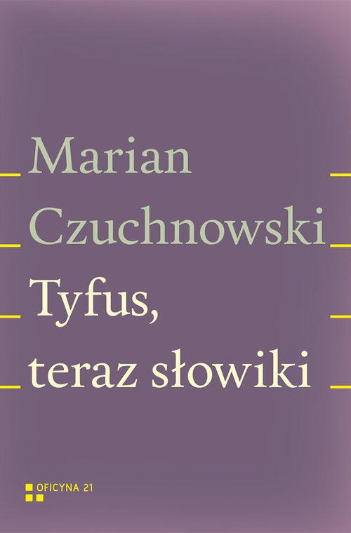 

Tyfus teraz słowiki Marian Czuchnowski