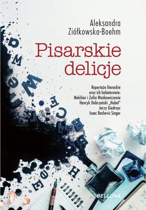 

Pisarskie delicje Aleksandra Ziółkowska-Boehm