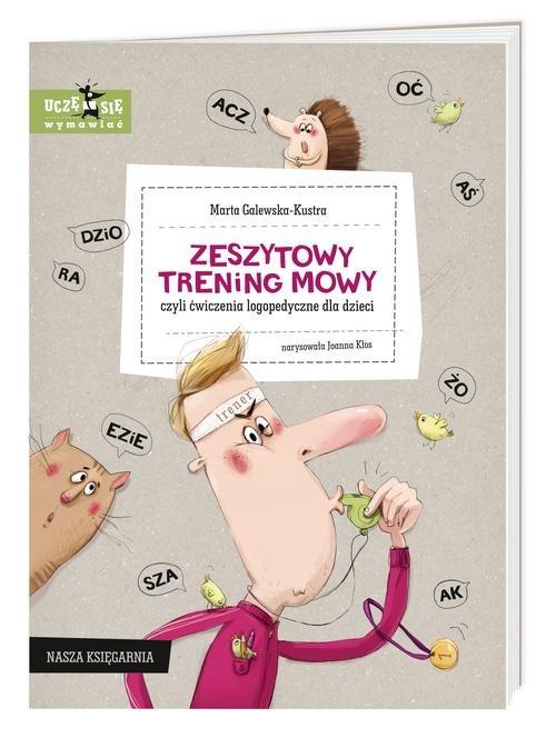 

Zeszytowy trening mowy Marta Galewska-Kustra