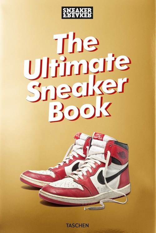 

Sneaker Freaker The Ultimate Sneaker Book