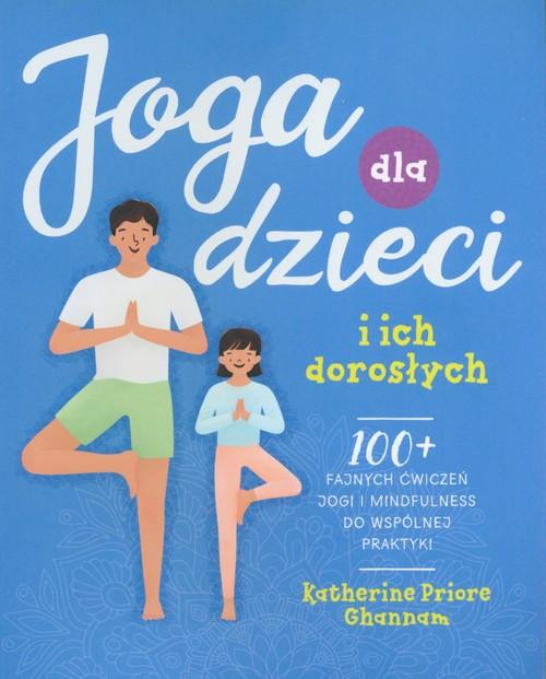 

Joga dla dzieci i ich doroslych K. Priore Ghannam