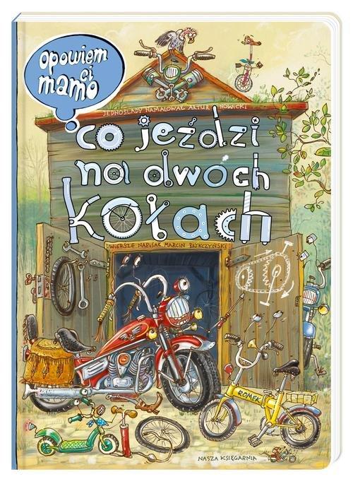

Opowiem ci, mamo, co jeździ na dwóch kołach