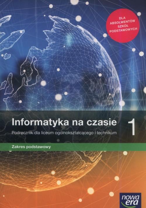 

Informatyka na czasie 1 Podręcznik Zakres podstaw.