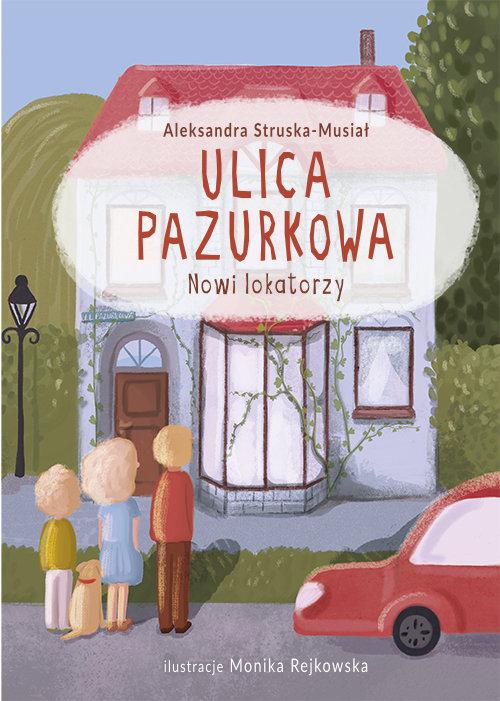 

Ulica Pazurkowa Nowi lokatorzy A. Struska-Musiał