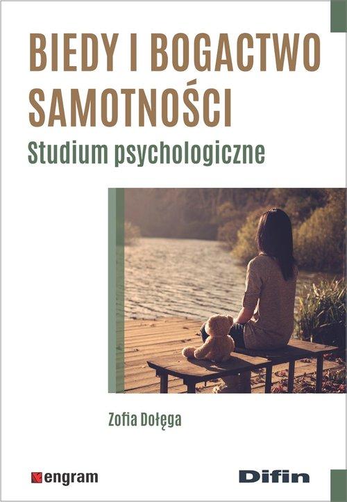 

Biedy i bogactwo samotności Zofia Dołęga