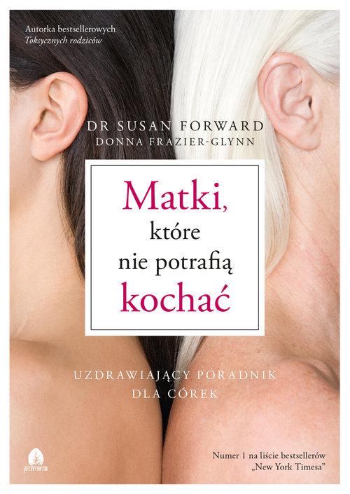 

Matki, które nie potrafią kochać Susan Forward