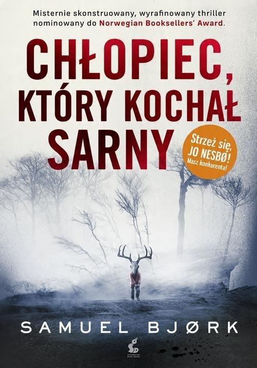 

Chłopiec, który kochał sarny Samuel Bjork