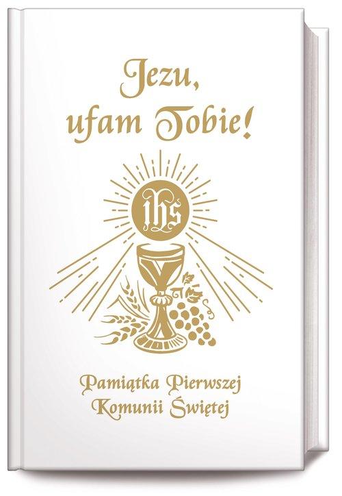 

Jezu, ufam Tobie! Pamiątka Pierwszej Komunii