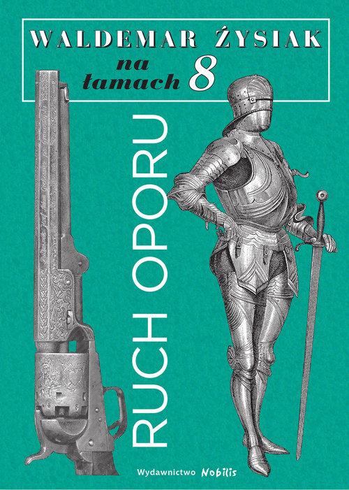 

Łysiak na łamach 8 Ruch oporu Waldemar Łysiak