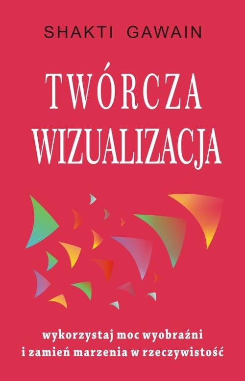 

Twórcza wizualizacja Shakti Gawain