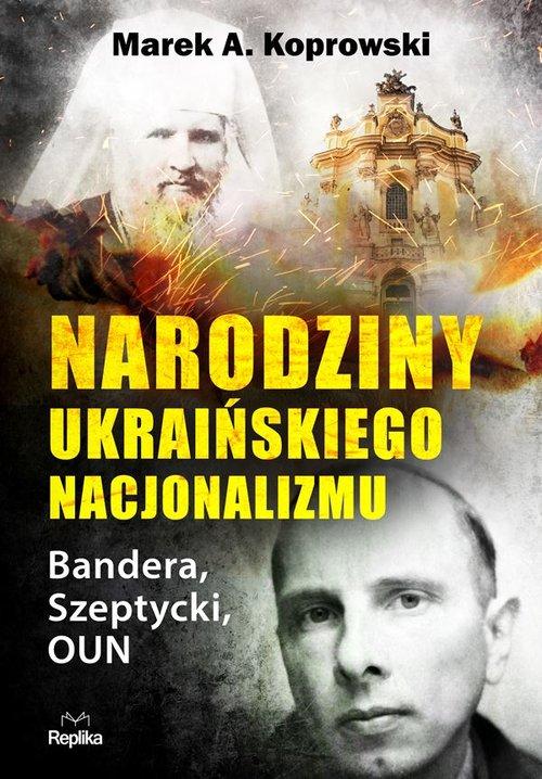 

Narodziny ukraińskiego nacjonalizmu M. Koprowski