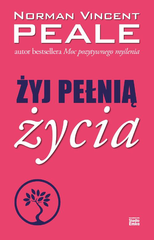 

Żyj pełnią życia Norman Vincent Peale