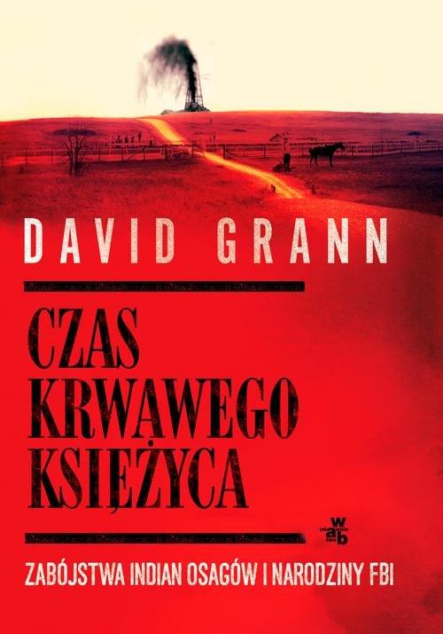 

Czas krwawego księżyca David Grann