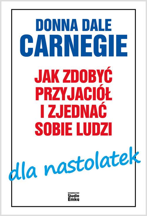 

Jak zdobyć przyjaciół… dla nastolatek D. Carnegie