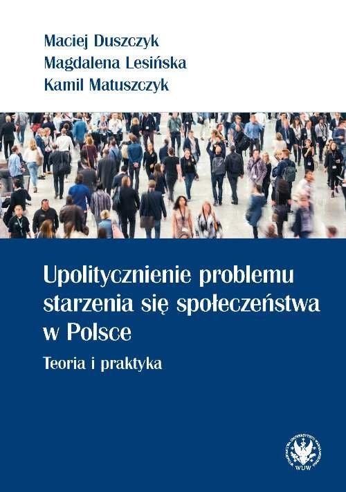 

Upolitycznienie problemu starzenia się społecz.