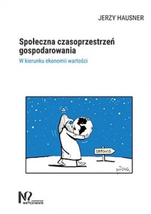 

Społeczna czasoprzestrzeń gospodarowania J.Hausner