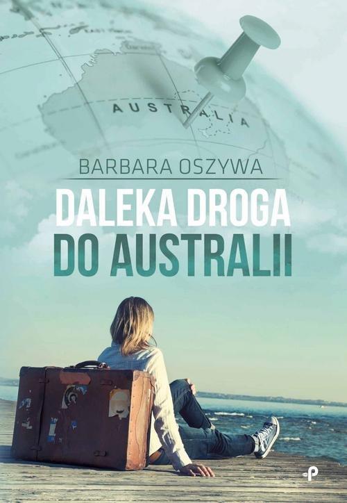 

Daleka droga do Australii Barbara Oszywa