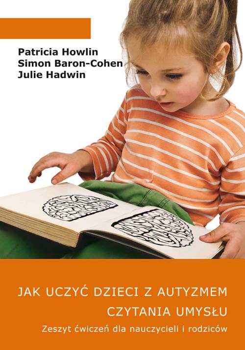 

Jak uczyć dzieci z autyzmem czytania umysłu